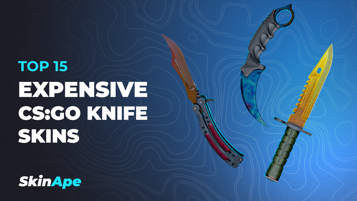 Top 15 Expensive CS:GO knife skins