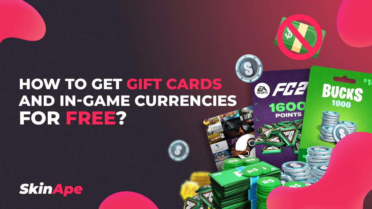 How to get gift cards and in-game currencies for free?