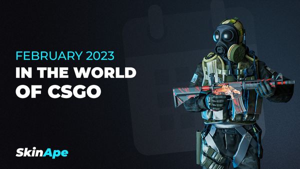 February 2023 in the World of CSGO