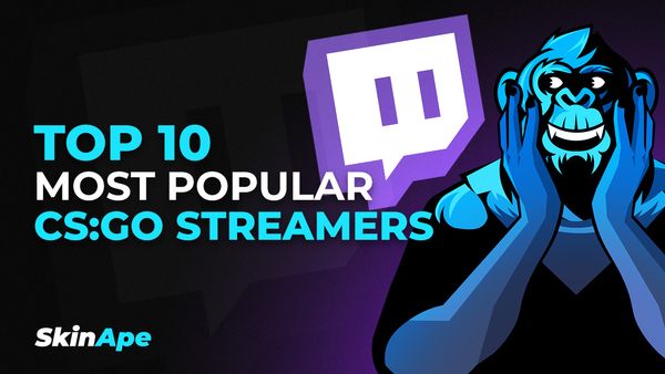 Top 10 most popular CS:GO Streamers on Twitch