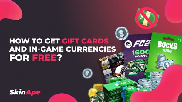 How to get gift cards and in-game currencies for free?